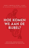 HOE KOMEN WE AAN DE BIJBEL?