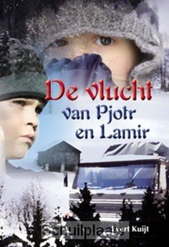 VLUCHT VAN PJOTR EN LAMIR - KUIJT, EVERT - 9789490165048