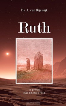 RUTH - RIJSWIJK, J. VAN - 9789490165260