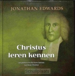CHRISTUS LEREN KENNEN - EDWARDS, J - 9789490165468