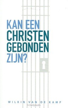 KAN EEN CHRISTEN GEBONDEN ZIJN - KAMP - 9789490254049