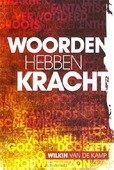 WOORDEN HEBBEN KRACHT