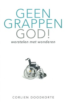 GEEN GRAPPEN GOD - DOODKORTE, CORLIEN - 9789490254612