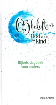 65 BELOFTEN VAN GOD VOOR UW KIND - SHREVE, MIKE - 9789490489113