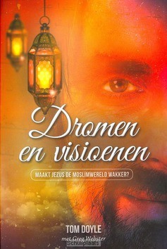 DROMEN EN VISIOENEN - DOYLE, TOM; WEBSTER, GREG - 9789490489342