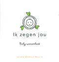 IK ZEGEN JOU BABY-WENSENBOEK