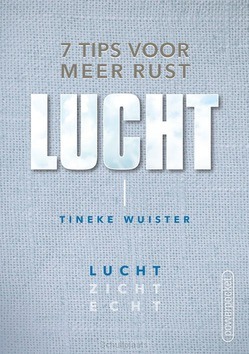 LUCHT: ZEVEN TIPS VOOR MEER RUST - WUISTER, TINEKE - 9789490489564