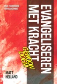 EVANGELISEREN MET KRACHT - GEWOON DOEN! - HELLAND, MATT - 9789490489663