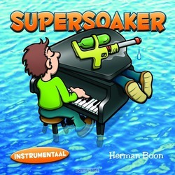 SUPERSOAKER INSTRUMENTAAL - BOON, HERMAN - 9789490653262
