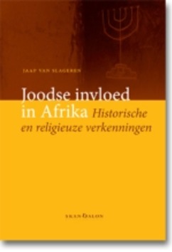 JOODSE INVLOED IN AFRIKA - SLAGEREN, JAAP - 9789490708191