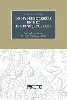 DE HYPERBOREEERS EN HET HEMELSE JERUSALE - HEKSTRA, ROMKE - 9789490708436