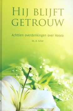 HIJ BLIJFT GETROUW - SCHOT - 9789491000362