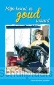MIJN HOND IS GOUD WAARD