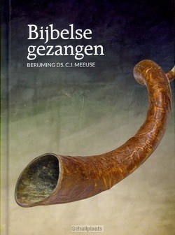 BIJBELSE GEZANGEN - MEEUSE, C.J. - 9789491000430