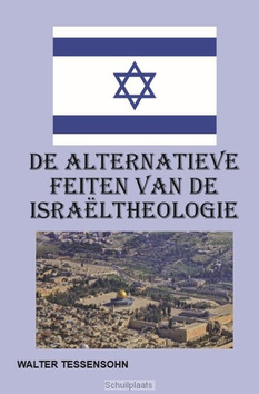 ALTERNATIEVE FEITEN VAN DE ISRAEL THEOLO - TESSENSOHN - 9789491026874