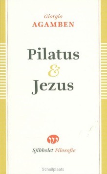 PILATUS EN JEZUS - AGAMBEN, GIORGIO - 9789491110207