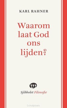 WAAROM LAAT GOD ONS LIJDEN TOE? - RAHNER, KARL - 9789491110412