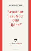 WAAROM LAAT GOD ONS LIJDEN TOE? - RAHNER, KARL - 9789491110412