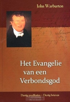 EVANGELIE VAN EEN VERBONDSGOD - WARBURTON, J. - 9789491272028