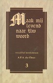 MAAK MIJ LEVEND 3 NAAR UW WOORD