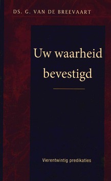 UW WAARHEID BEVESTIGD - BREEVAART, G. VAN DE - 9789491272424