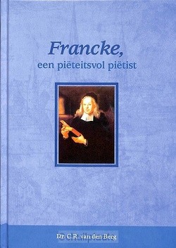 FRANCK, EEN PIETEITSVOL PIETIST - BERG, C.R. - 9789491272431