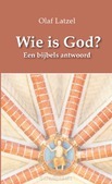 WIE IS GOD?