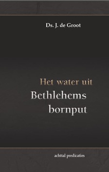 WATER UIT BETHLEHEMS BORNPUT - GROOT - 9789491459177