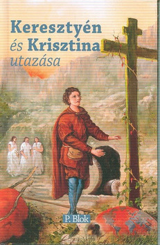 KERESZTYEN ES KRISZTINA UTAZASA A6 - BLOK, P.  / BUNYAN, JOHN - 9789491570070