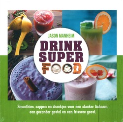 DRINK SUPERFOOD - MANHEIM, JASON - 9789491583612
