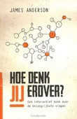 HOE DENK JIJ EROVER?