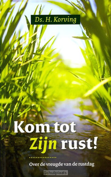 KOM TOT ZIJN RUST - KORVING, H. - 9789491583889