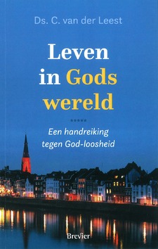 LEVEN IN GODS WERELD - LEEST, C. VAN DER - 9789491583964