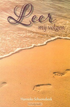 LEER MIJ VOLGEN - SCHOONEBEEK, HANNEKE - 9789491586385