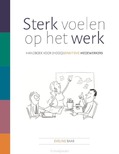 STERK VOELEN OP HET WERK