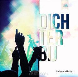 DICHTERBIJ MUZIEKBOEK - NEHEMIA MINISTRIES - 9789491768071