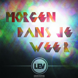 MORGEN DANS JE WEER - LEV - 9789491839467