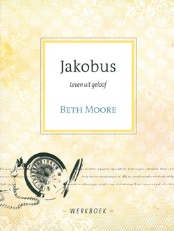JAKOBUS - LEVEN UIT GELOOF - MOORE, BETH - 9789491844959