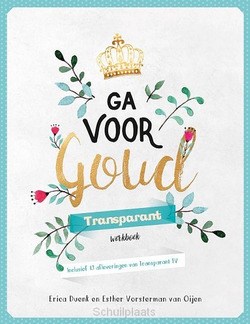 GA VOOR GOUD - DUENK, ERICA; VORSTERMAN VAN OIJEN, ESTH - 9789491844997