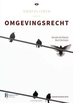 HOOFDLIJNEN VAN HET OMGEVINGSRECHT - WAARD, RONALD DE; OORTWIJN, BART - 9789491930508