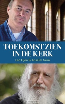 TOEKOMST ZIEN IN DE KERK - FIJEN, LEO; GRÜN, ANSELM - 9789492093707