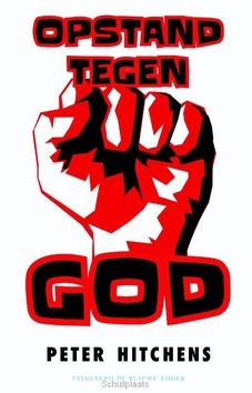 OPSTAND TEGEN GOD - HITCHENS, PETER - 9789492161567