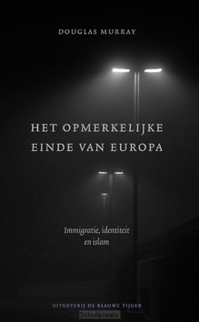 HET OPMERKELIJKE EINDE VAN EUROPA - MURRAY, DOUGLAS - 9789492161680