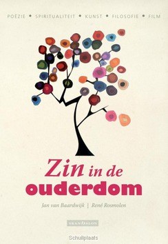 ZIN IN DE OUDERDOM - BAARDWIJK, JAN VAN; ROSMOLEN, RENÉ - 9789492183149