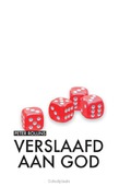 VERSLAAFD AAN GOD