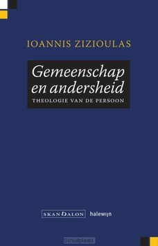 GEMEENSCHAP EN ANDERSHEID - ZIZIOULAS, IOANNIS D. - 9789492183828