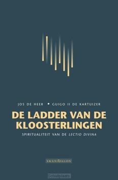 DE LADDER VAN DE KLOOSTERLINGEN - HEER, JOS DE; KARTUIZER, GUIGO II DE - 9789492183859