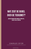 WAT ZEGT DE BIJBEL OVER DE TOEKOMST