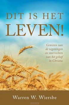 DIT IS HET LEVEN! - WIERSBE, WARREN W. DR. - 9789492234995