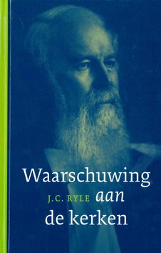 WAARSCHUWING AAN DE KERKEN - RYLE, J.C. - 9789492433039